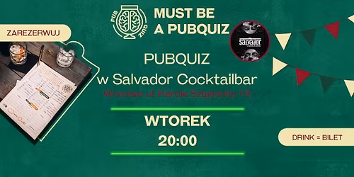 Must be a PubQuiz w Salvador Cocktailbar\u2618\ufe0f Graj bez bilet\u00f3w!
