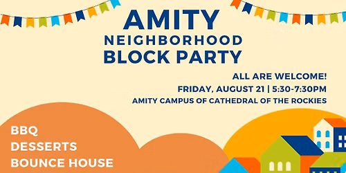 Amity Neighborhood Block Party