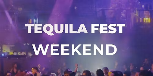TEQUILA FEST: Cinco De Mayo Weekend, Washington DC