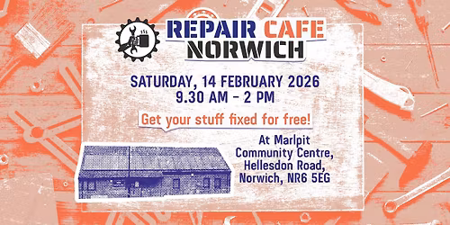 Repair Caf\u00e9 Norwich @ Marlpit Community Centre (Feb 2026)