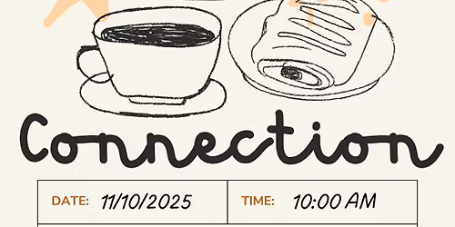 Coffee & Connection Guests Welcome!!