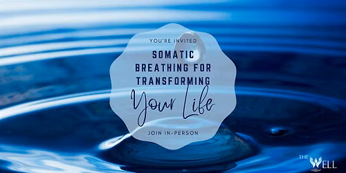 Somatic Breathing for Transforming Your Life (** Bring Your Yoga Mat**)