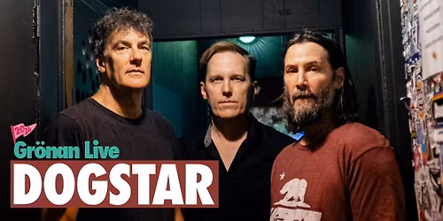 DOGSTAR | GR\u00d6NAN LIVE 2026