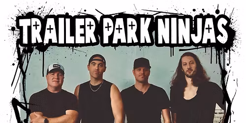 Trailer Park Ninjas @ Black Swan Bar & Grill