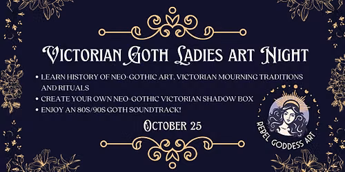 Victorian Goth Ladies Art Night!