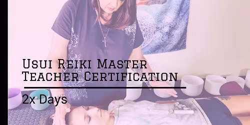 Usui Reiki Master Teacher Training