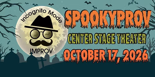 SPOOKYPROV! at Center Stage Theater in Naperville!