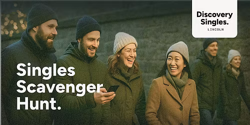 Discovery Singles Lincoln - Singles Scavenger Hunt (Over 30's)