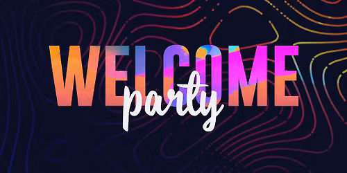 Wednesday Night - Welcome Party with Free Dinner