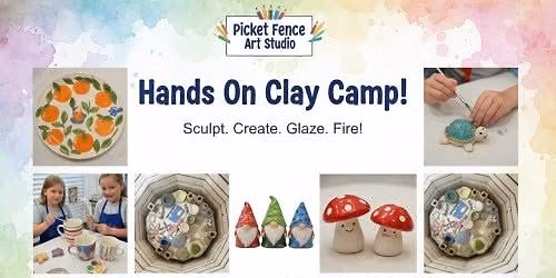 Hands-On Clay Camp \u2013 Ages 8 \u2013 13