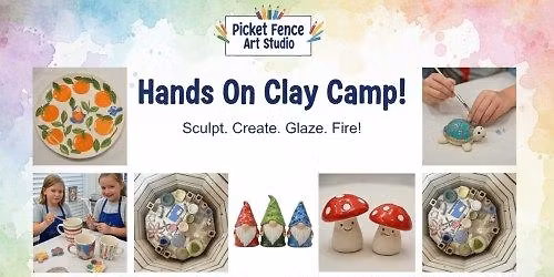Hands-On Clay Camp \u2013 Ages 8 \u2013 13