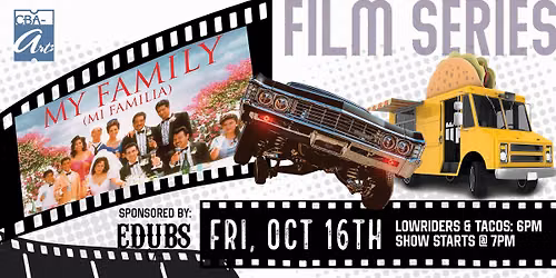 Lowriders, Tacos & My Family (Mi Familia): Friday Film Series at the Civic Center