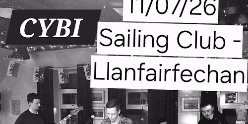 Summer Sounds at the Sailing Club presents CYBI Free entry, non-members welcome