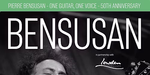 PIERRE BENSUSAN - ONE GUITAR, ONE VOICE - 50TH ANNIVERSARY in Roanoke