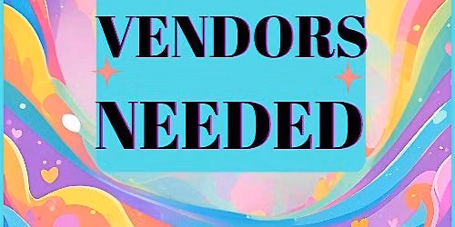 VENDORS NEEDED FOR NEW SHOW!