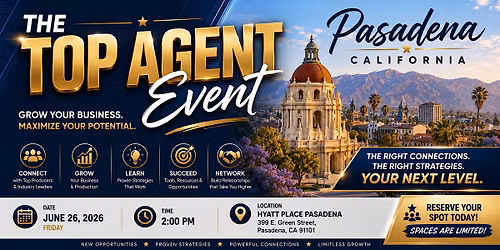 Top Agent Growth & Networking Event \u2013 Pasadena