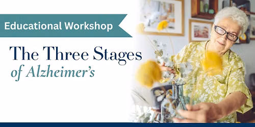 Educational Workshop | The Three Stages of Alzheimer's 