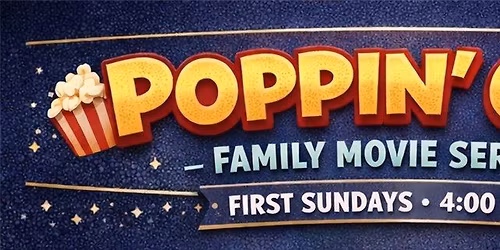 Poppin\u2019 Off Family Movie Series