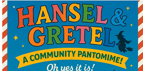 \u2728\ud83c\udfad Hansel & Gretel Panto \ud83c\udfad\u2728