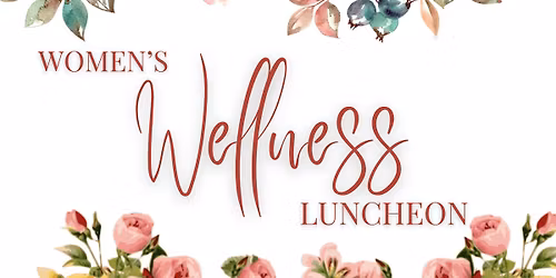 Women's Wellness Luncheon