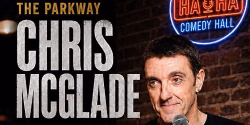Ha Ha Comedy Hall Presents Chris McGlade - MC James Kilvington