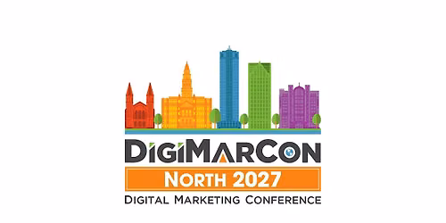 DigiMarCon North 2027 - Digital Marketing Conference & Exhibition