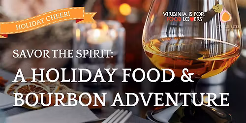 Savor the Spirit: A Holiday Food and Bourbon Adventure (Dec 20, 4-7PM)