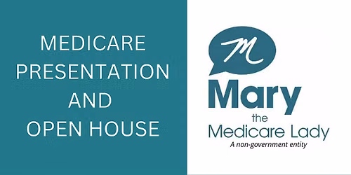 Medicare Presentation + Open House