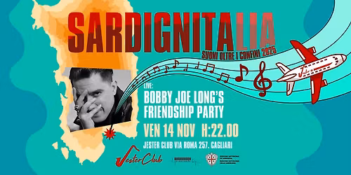 Sardigna: Bobby Joe Long's Friendship Party Live
