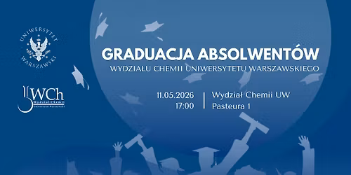 Graduacja Absolwent\u00f3w Wydzia\u0142u Chemii UW