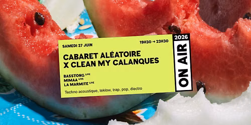ON AIR 2026 | CABARET AL\u00c9ATOIRE X CLEAN MY CALANQUES