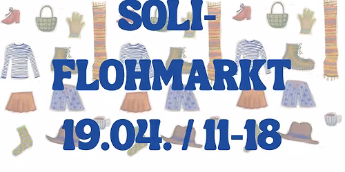SOLI-FLOHMARKT \/ SOLI-FLEAMARKET 19.04. @ bUm
