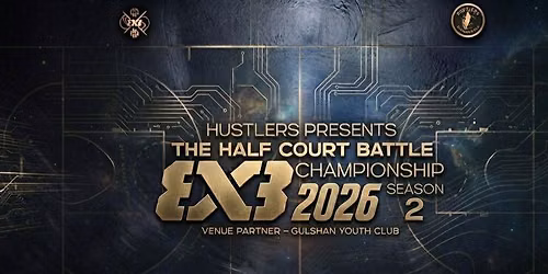 HUSTLERS PRESENT 'THE HALF COURT BATTLE ' SEASON-2,  2026