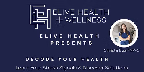 DECODE YOUR HEALTH (Learn Your Stress Signals & Discover Solutions)