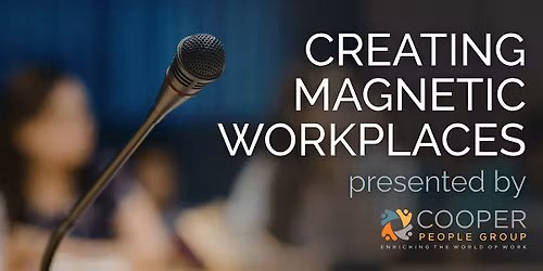 Creating Magnetic Workplaces