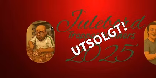 UTSOLGT! Trappas Venners Julebord 2025