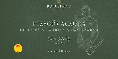 \ud83e\udd42 Pezsg\u0151vacsora \u2013 Etyek \u00e9s a t\u00f6bbiek | R\u00f3kusfalvy Fogad\u00f3