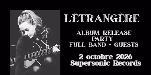 L'\u00catrang\u00e8re - Album Release Party 