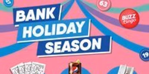 Bank Holiday Season - Buzz Bingo Bristol Fishponds 04\/05