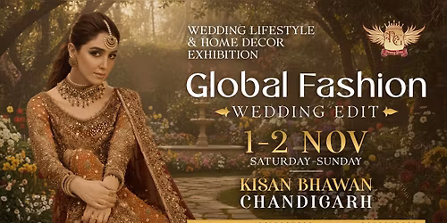 GLOBAL FASHION WEDDING LIFESTYLE & HOME DECOR EXHIBTION