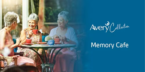 Memory Caf\u00e9 - Second Tuesday of each month from 2pm- 3:30pm
