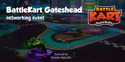 BattleKart Gateshead Networking Event