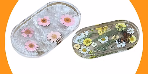 Bloom & Bond: A Sentimental Resin Experience - Make a Floral Tray