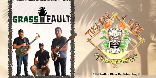 Grassfault @ Tiki Bar & Grill!