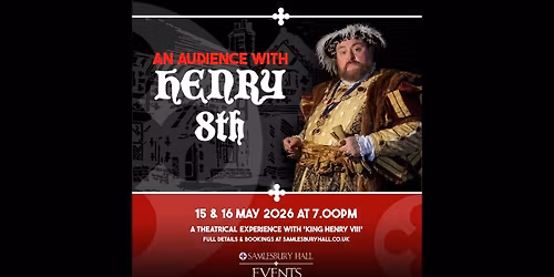 Divorced, Beheaded, Died: An Audience with King Henry VIII
