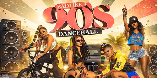 Caribbean Night: Bad Like 90's Dancehall