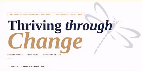Thriving through Change - Women's Hormonal Health Education Morning