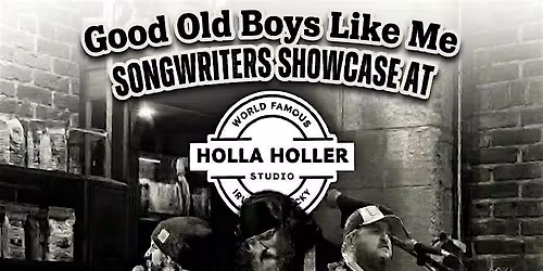 Good Old Boys Like Me - Songwriter's Showcase