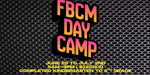 FBCM KIDS DAY CAMP 2026!