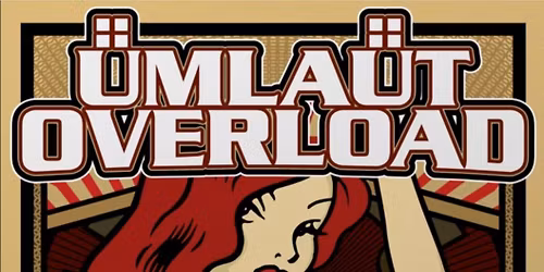 Umlaut Overload Sunday 16\/11\/2025 4pm
